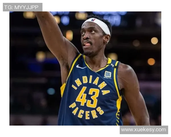 帕斯卡尔西亚卡姆的崛起与NBA未来的无限可能性探讨